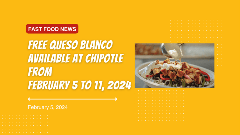 Free Queso Blanco Available at Chipotle from February 5 to 11, 2024