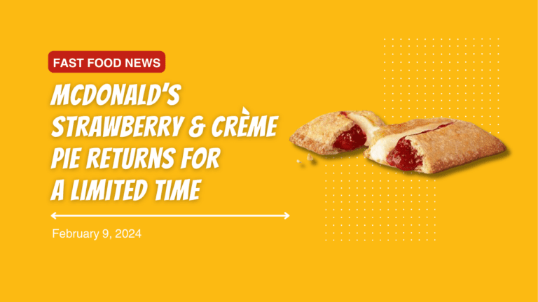 McDonald’s Strawberry & Crème Pie Returns for A Limited Time
