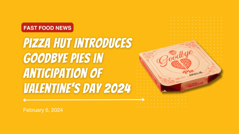 Pizza Hut Introduces Goodbye Pies in Anticipation of Valentine’s Day 2024
