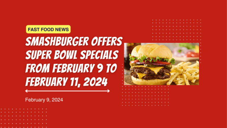 Smashburger Offers Super Bowl Specials from February 9 to February 11, 2024