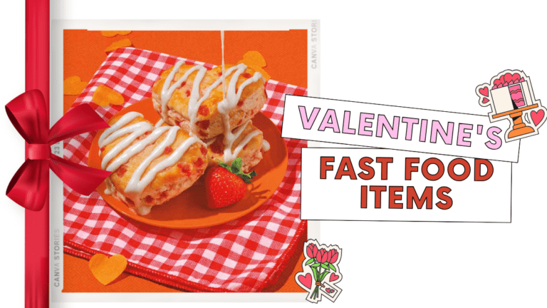 18 Hearty Valentine’s Day Fast Food Selections