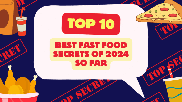 10 Best Fast Food Hacks of 2024 So Far