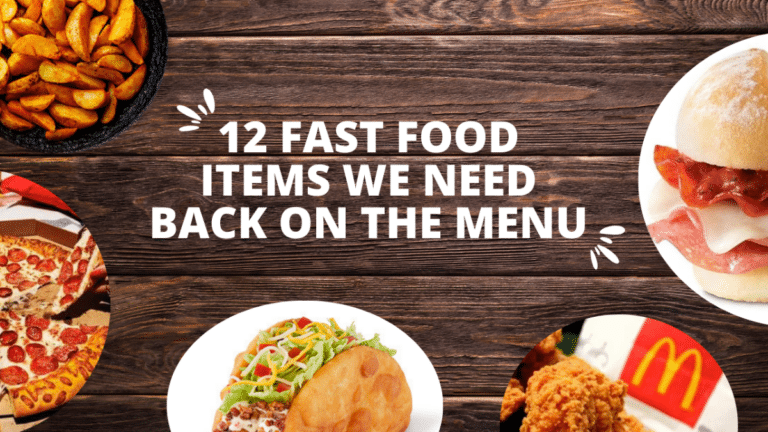 12 Fast Food Items We Need Back On The Menu