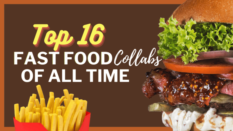 Top 16 Fast Food Collabs of All Time