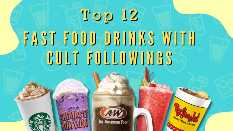 12 Fast Food Drinks with Cult Followings