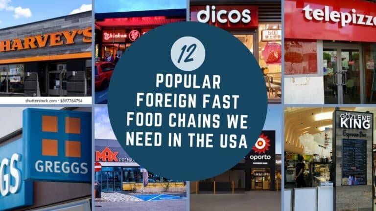 12 Popular Foreign Fast Food Chains We Need In The USA