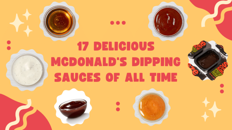 17 Delicious McDonald’s Dipping Sauces Of All Time