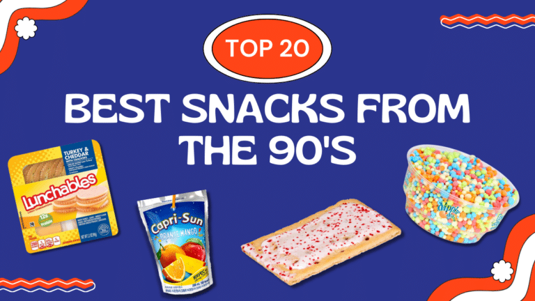 Top 20 Best Snacks From The 90s