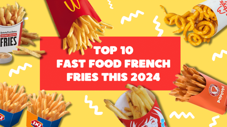 Top 10 Fast Food French Fries This 2024