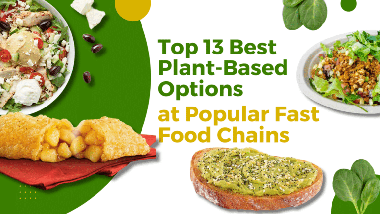 Top 13 Best Plant-Based Options at Popular Fast Food Chains