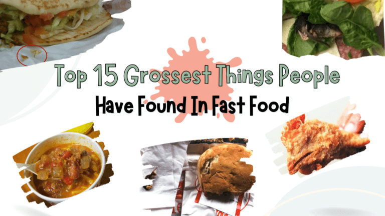 Top 15 Grossest Things People Have Found In Fast Food