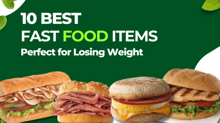 10 Fast Food Items Perfect For Losing Weight