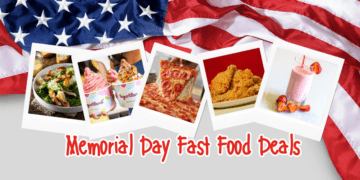 Don’t Miss Out On These Limited-Time Memorial Day Fast Food Deals!