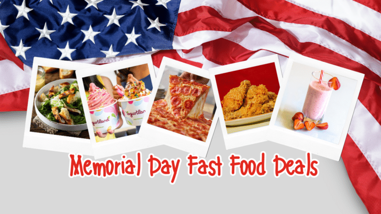 Don’t Miss Out On These Limited-Time Memorial Day Fast Food Deals!
