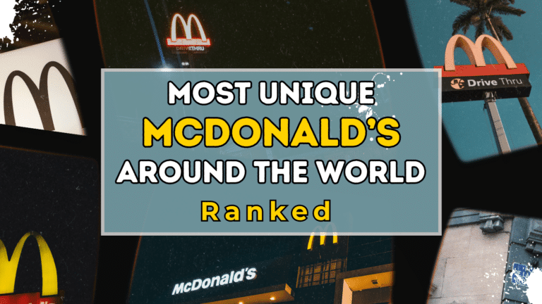 The Most Unique McDonald’s Locations Around the World Ranked