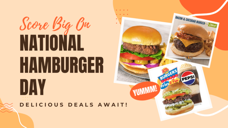 Score Big on National Hamburger Day – Delicious Deals Await!