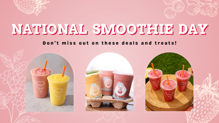 Don’t Miss Out on National Smoothie Day Treats And Deals