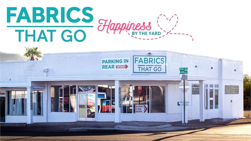 Fabrics That Go - Tucson, Arizona Fabrics That Go - Tucson, Arizona