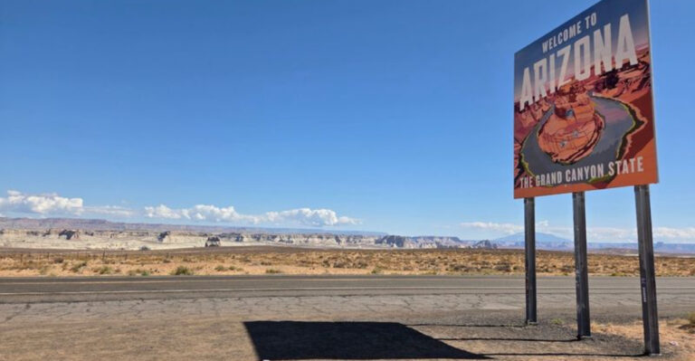 For Many Travelers, Nothing Signals The Start Of A Great Adventure Quite Like Crossing Into Arizona